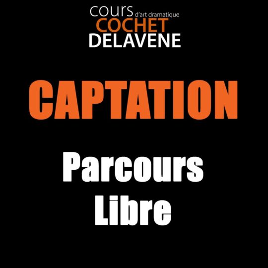 Captation: Parcours Libre