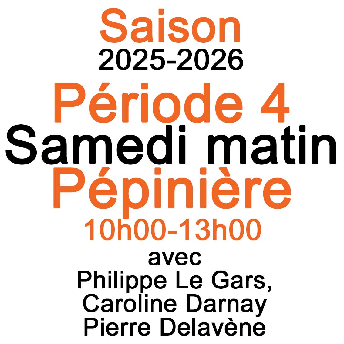 2025-2026: Samedi matin Pépinière 10h-13h (P4) (Tarif 2025)