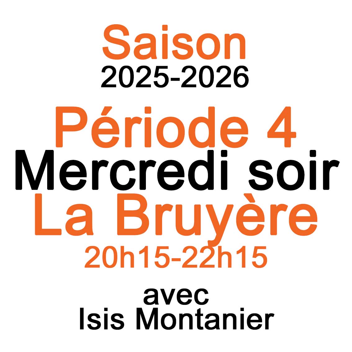 2025-2026: Mercredi soir La Bruyère 20h15-22h15 (P4) (Tarif 2025)